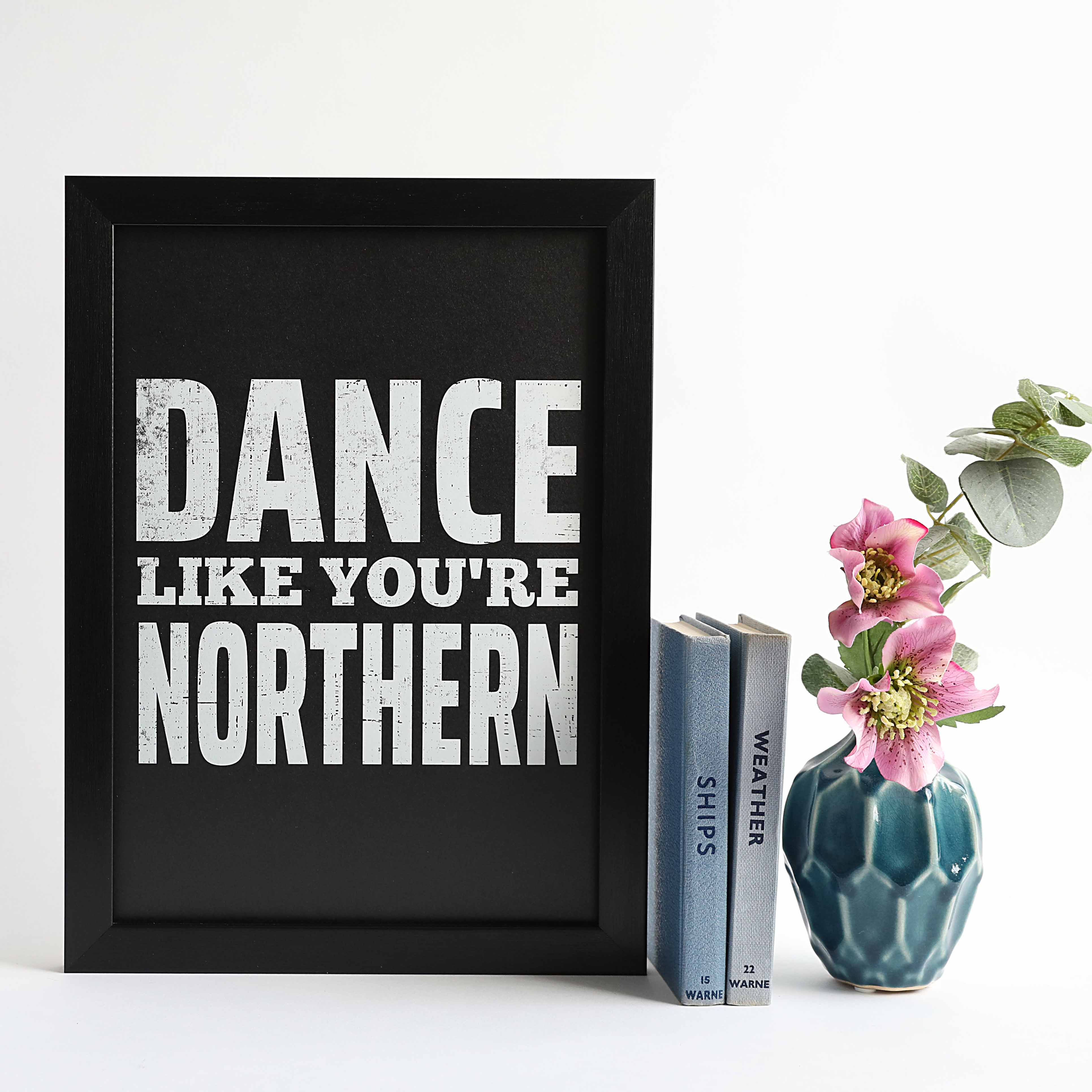 Dance Like You’re Northern Print - Image 2