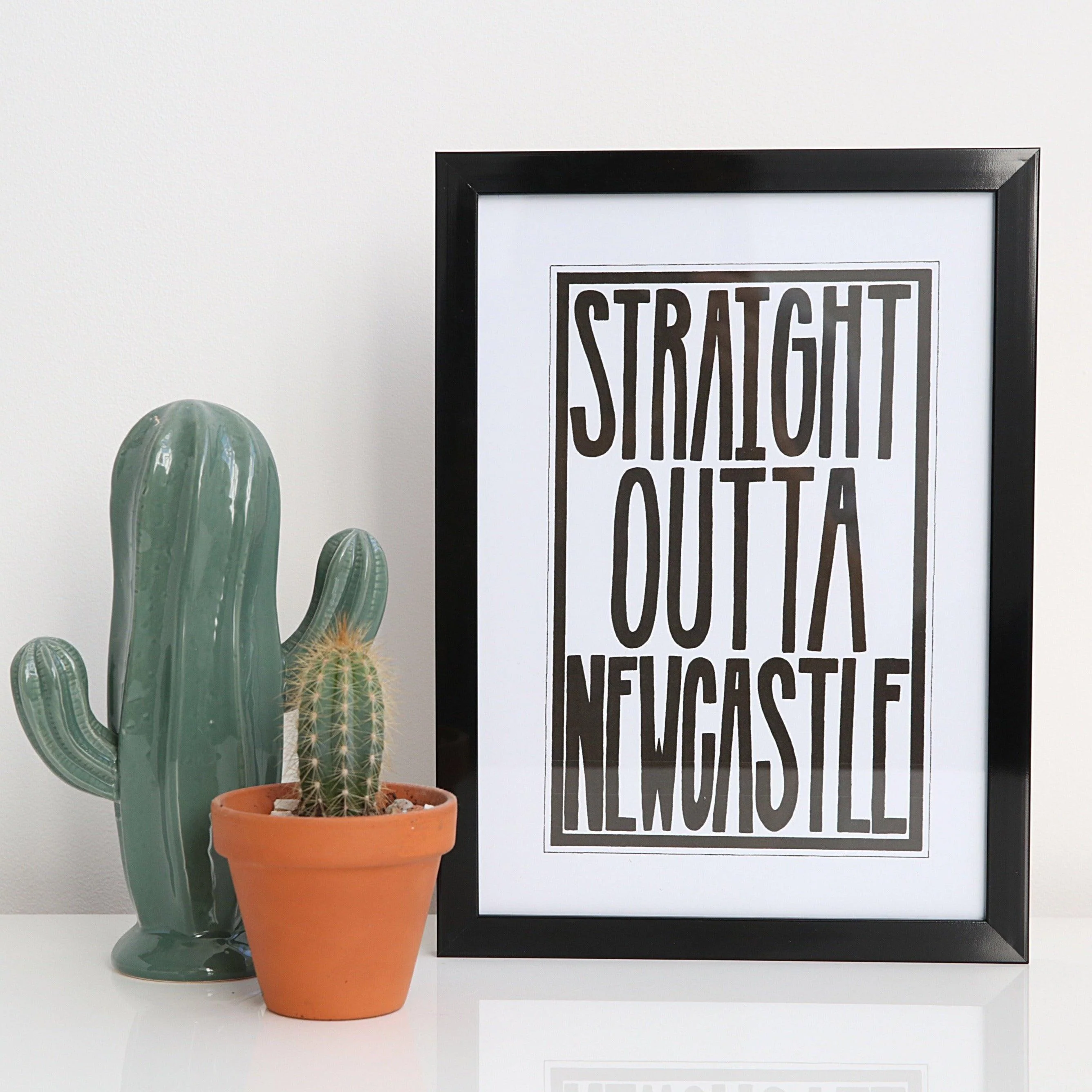 Straight Outta Newcastle Print