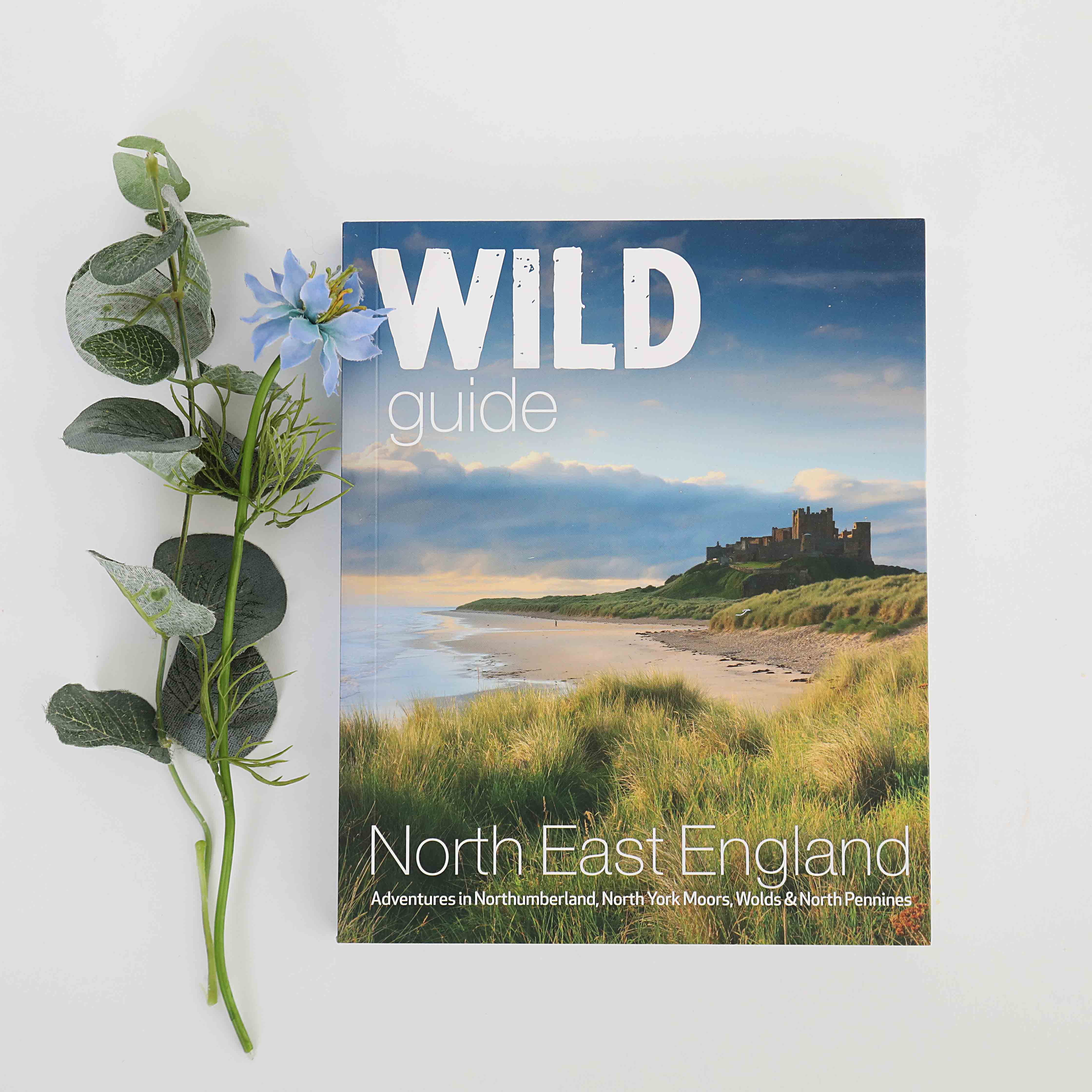 Wild Guide North East England – Adventures in Northumberland, Yorkshire & the Pennines